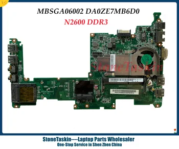Высококачественная MBSGA06002 Для Acer Aspire One D270 ZE7 Материнская плата ноутбука Atom N2600 1,6 ГГц MB.SGA06.002 DA0ZE7MB6D0 Протестирована
