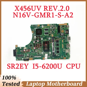 Для ASUS X456UV X456UV REV.2.0 с материнской платой SR2EY I5-6200U CPU N16V-GMR1-S-A2 Материнская плата ноутбука 100% Полностью протестирована, работает хорошо