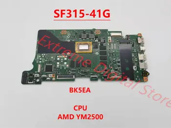 Материнская плата BK5EA используется для материнской платы ноутбука Acer SF315-41G с процессором AMD ym2500. 8G протестирована на 100% и отправлена