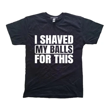 Я побрился ради этого забавного подарка -футболки с принтом для мальчиков, футболки для мужчин, новейшие повседневные футболки с графическим рисунком, футболки